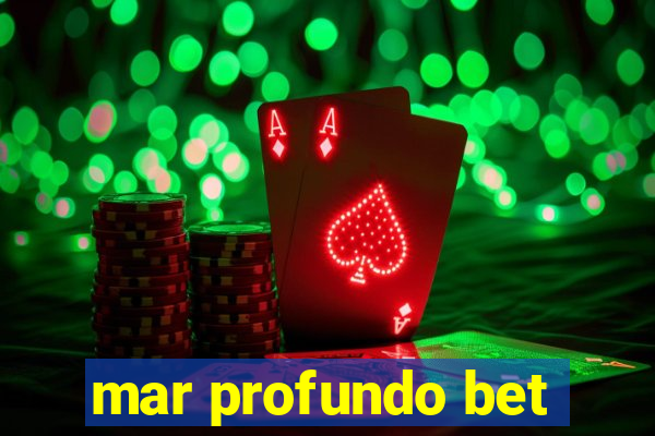 mar profundo bet